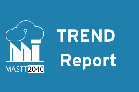 The Future of Manufacturing: MASTT2040 Trend Report